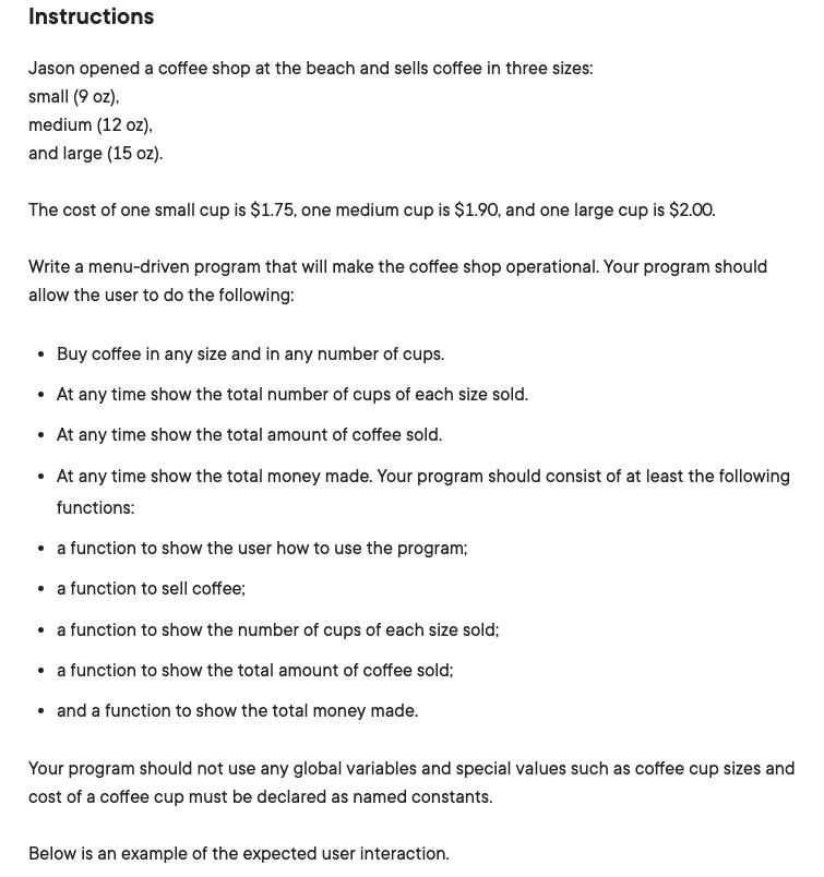 Instructions
Jason opened a coffee shop at the beach and sells coffee in three sizes:
small (9 oz),
medium (12 oz),
and large