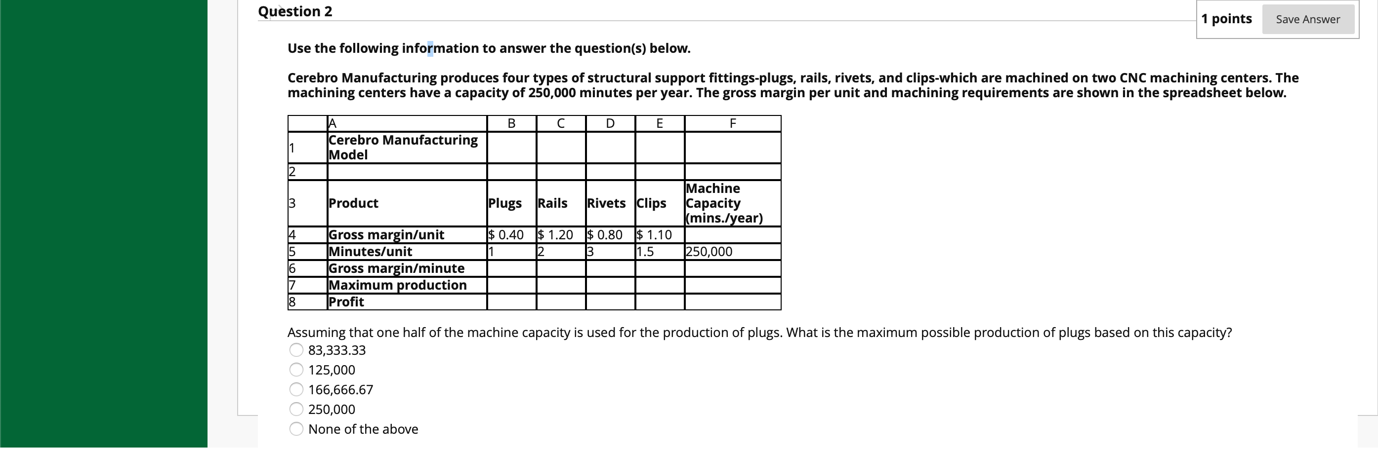 Solved Question 2 1 Points Save Answer Use The Following 0752