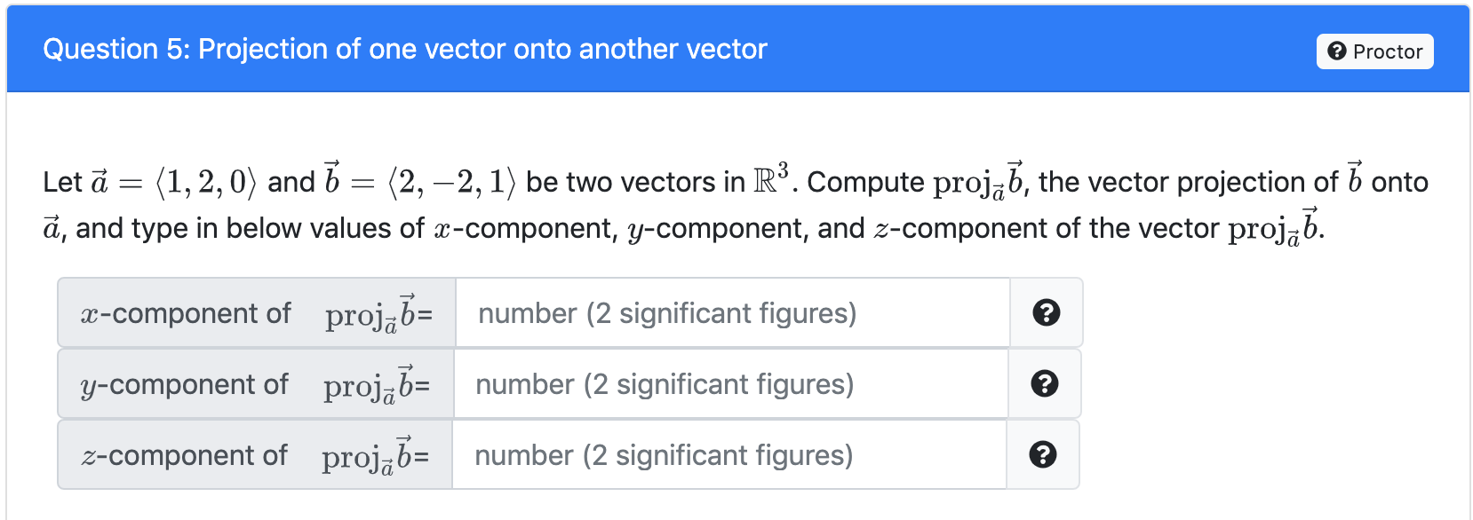 Solved Question 5: Projection of one vector onto another | Chegg.com