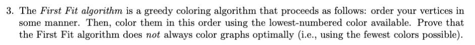 Solved 3. The First Fit algorithm is a greedy coloring | Chegg.com
