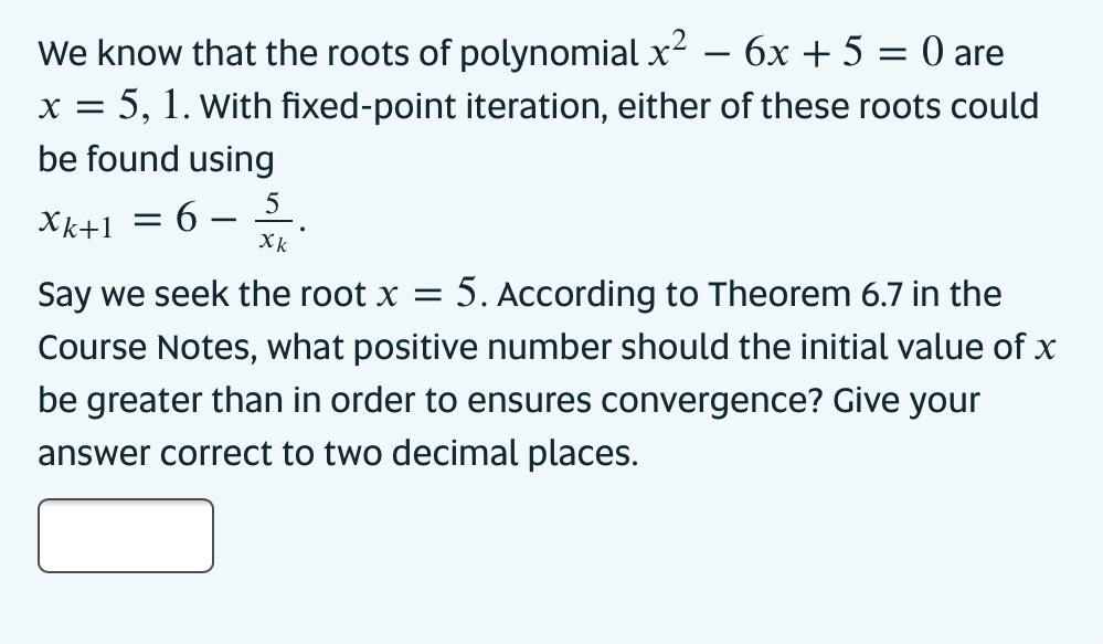Solved We know that the roots of polynomial x2−6x+5=0 are | Chegg.com