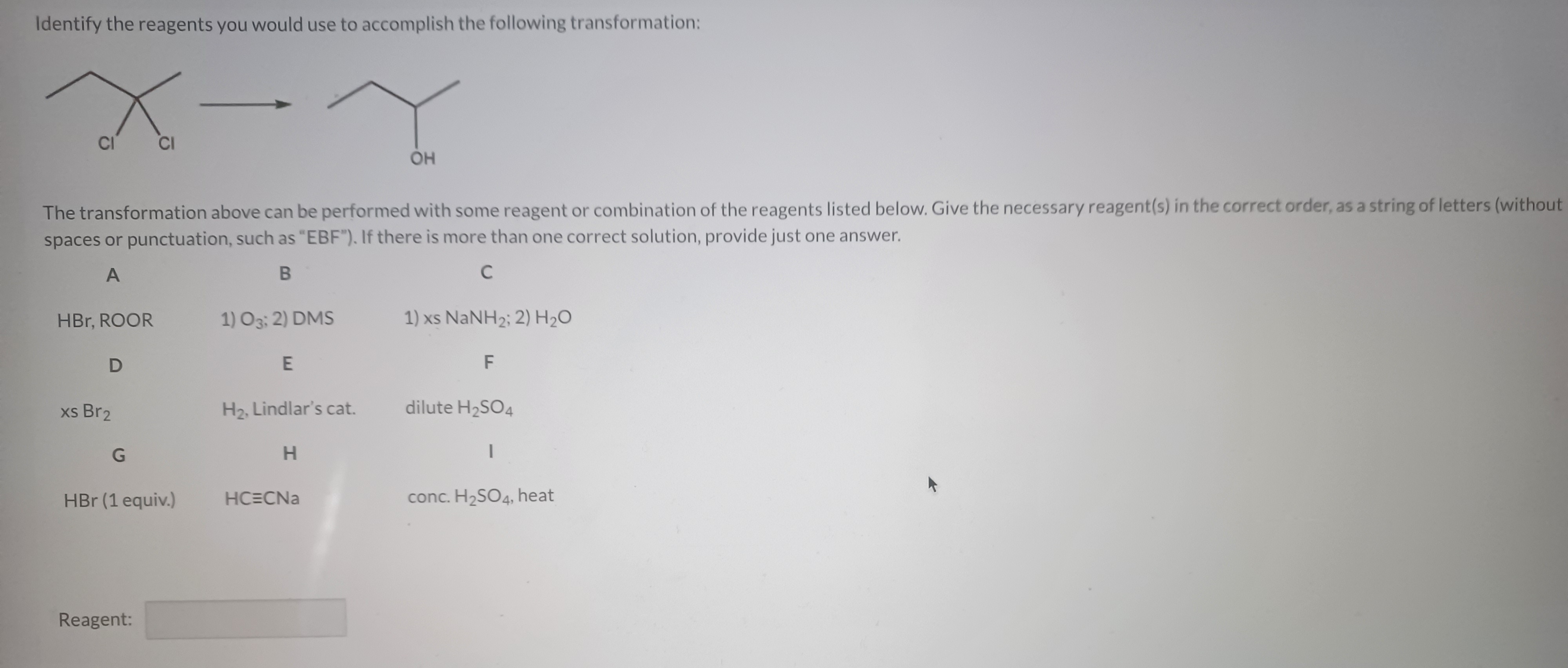 Solved Identify The Reagents You Would Use To Accomplish The | Chegg.com