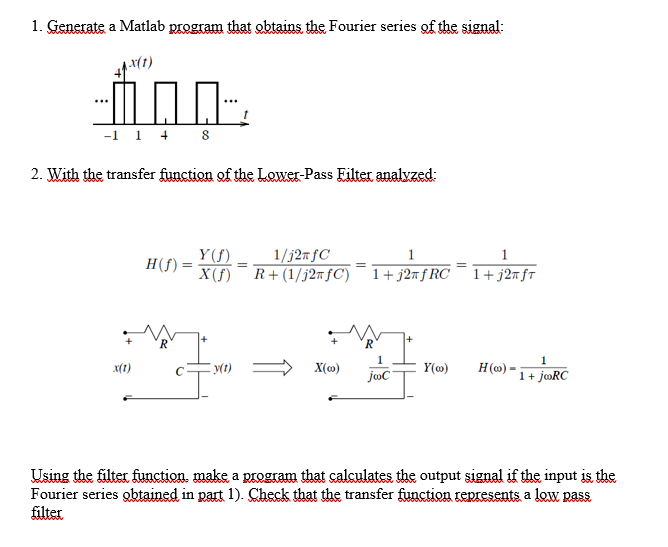 Solved 1. Generate a Matlab program that obtains the Fourier | Chegg.com