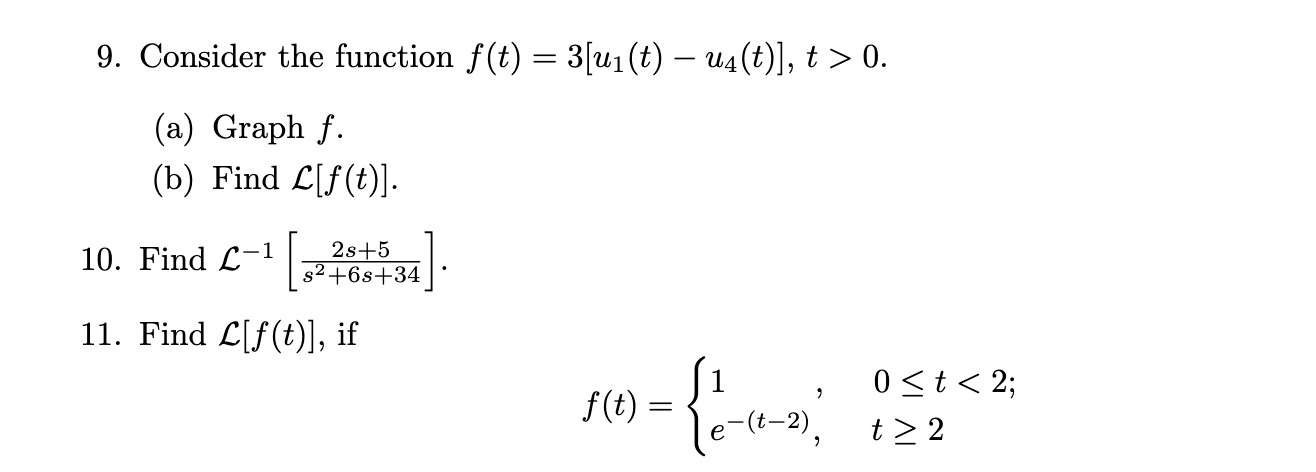 Solved 9. Consider the function f(t) = 3[u₁(t) — u₁(t)], t > | Chegg.com