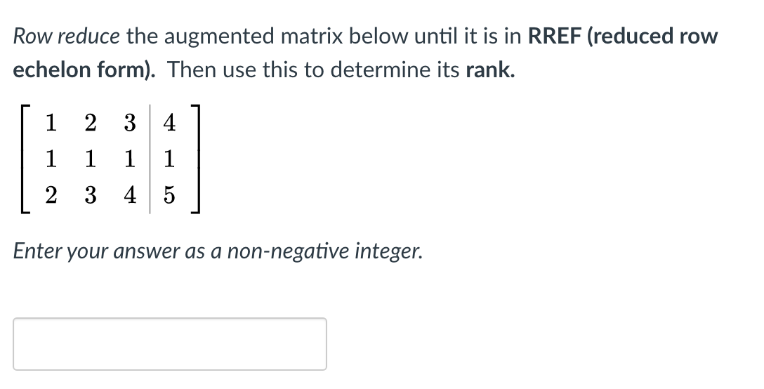 Solved Row reduce the augmented matrix below until it is in