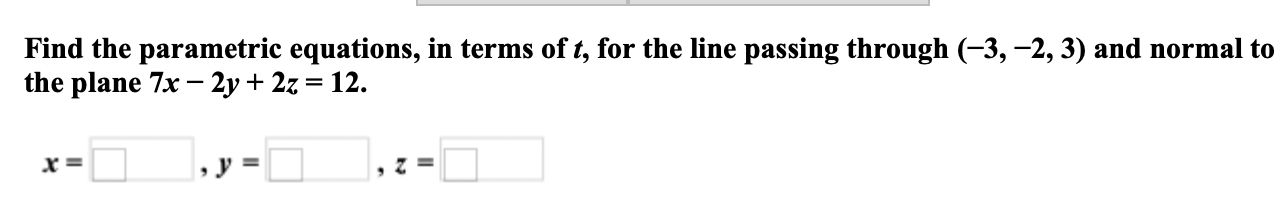 Solved Find the parametric equations, in terms of t, for the | Chegg.com