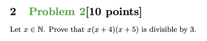 Solved 2 Problem 2[10 points] Let x∈N. Prove that | Chegg.com