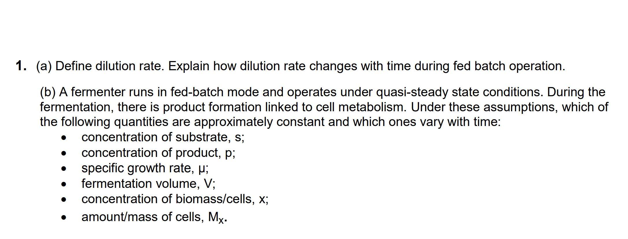 1. (a) Define dilution rate. Explain how dilution