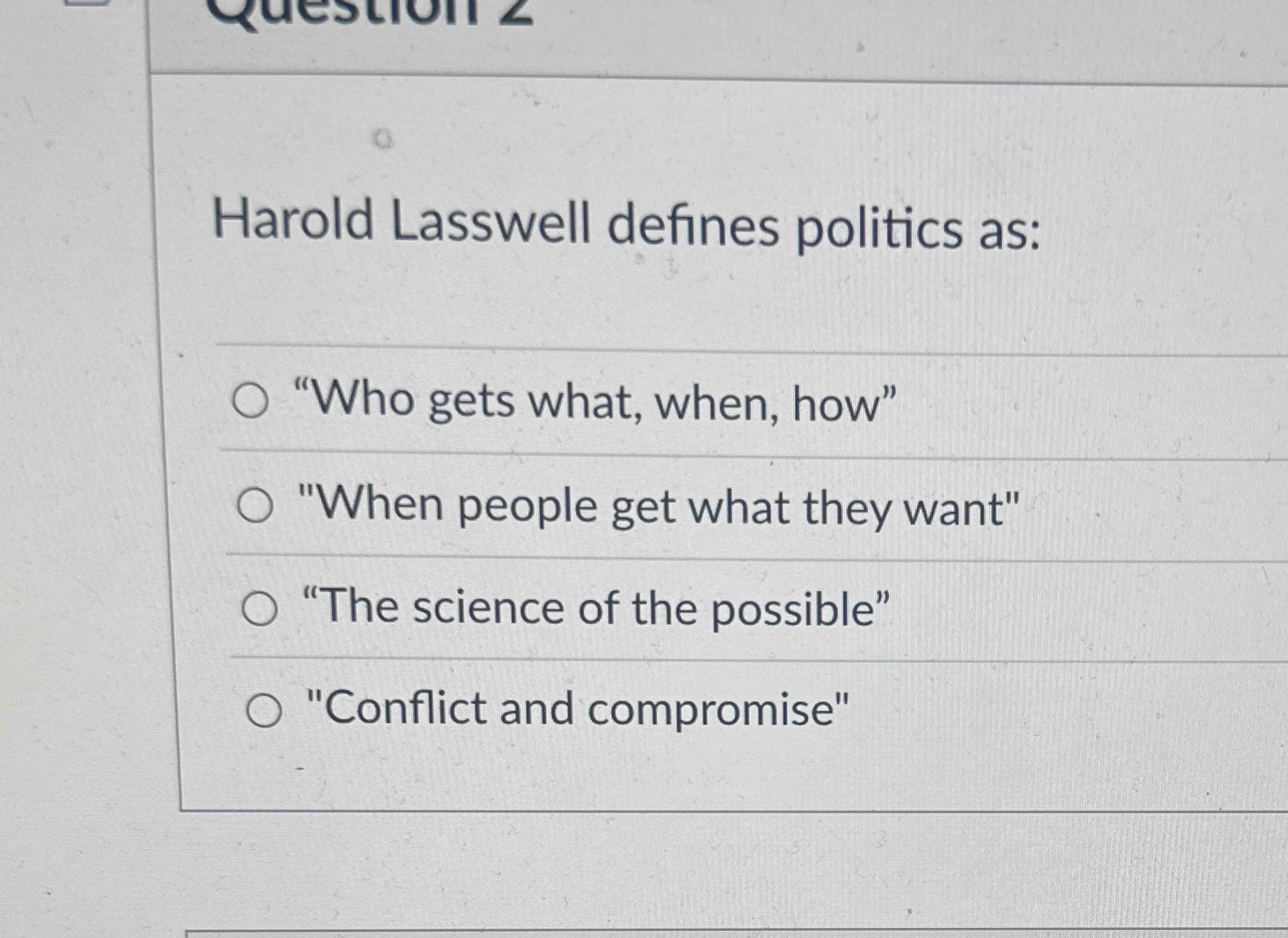 Solved Harold Lasswell Defines Politics As:"Who Gets What, | Chegg.com