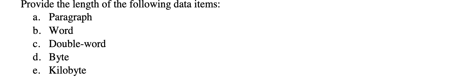 Solved Provide the length of the following data items: a. | Chegg.com