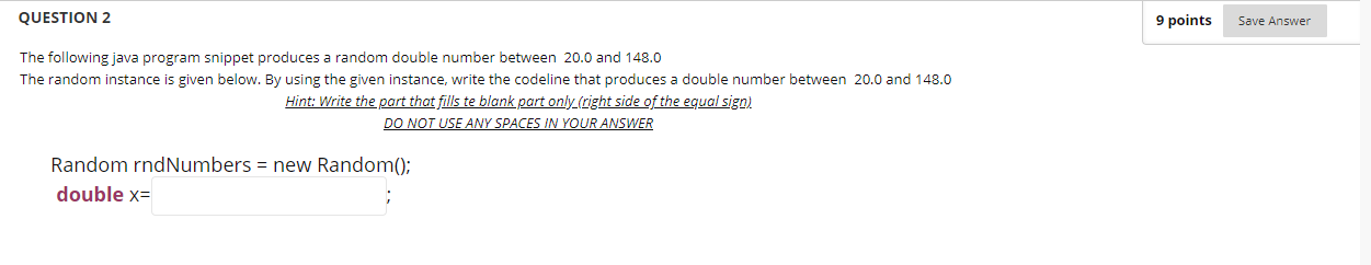 Solved QUESTION 2 9 points Save Answer The following java | Chegg.com