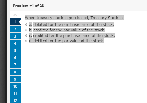 Solved Problem #1 Of 23 When Treasury Stock Is Purchased, | Chegg.com