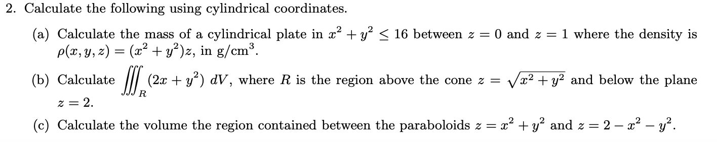 Solved 2. Calculate the following using cylindrical | Chegg.com