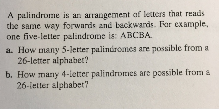 Solved A palindrome is an arrangement of letters that reads | Chegg.com