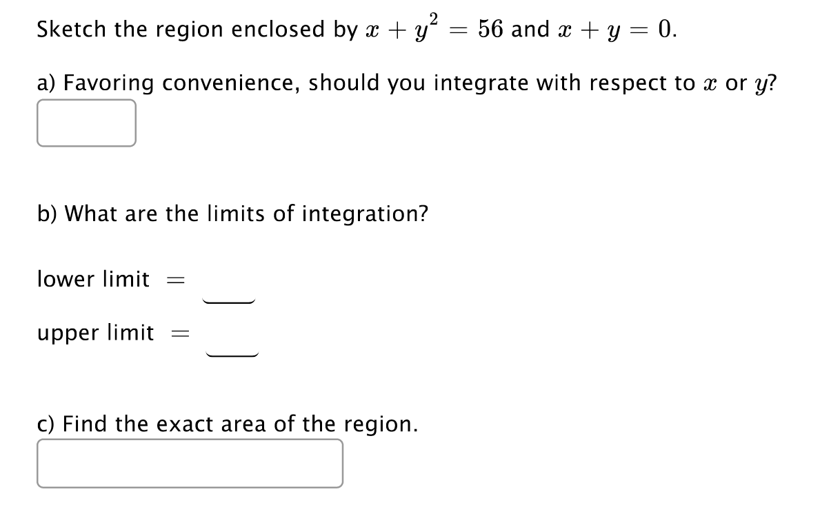 Solved sketch the region enclosed by x y2 56 and x y 0 a chegg
