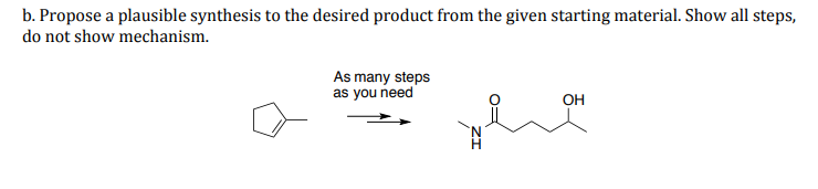 Solved B. Propose A Plausible Synthesis To The Desired | Chegg.com