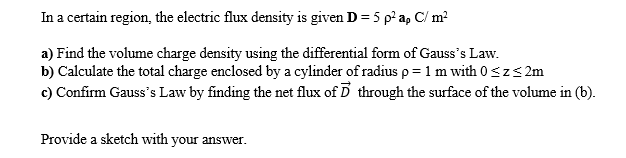 Solved In a certain region, the electric flux density is | Chegg.com