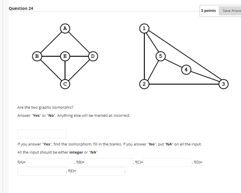 Solved Question 24 3 points Save Answe A B E D 5 2 3 Are the | Chegg.com