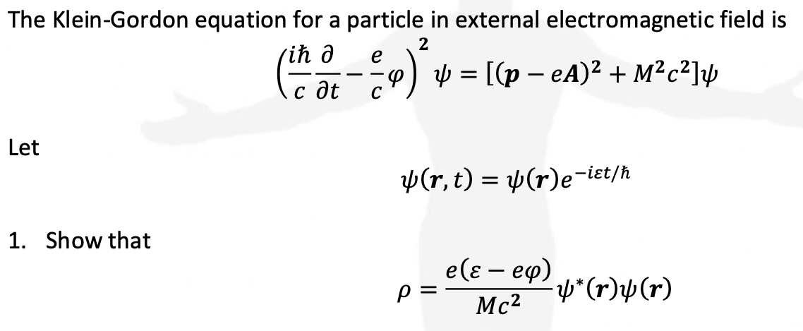 Solved The Klein Gordon Equation For A Particle In External