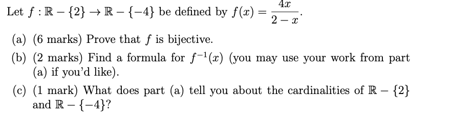 Solved 4.C Let f:R - {2} + R-{-4} be defined by f(x) = = 2 2 | Chegg.com
