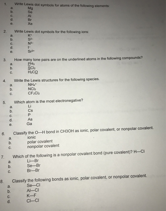 Solved 1 Write Lewis Dot Symbols For Atoms Of The Following