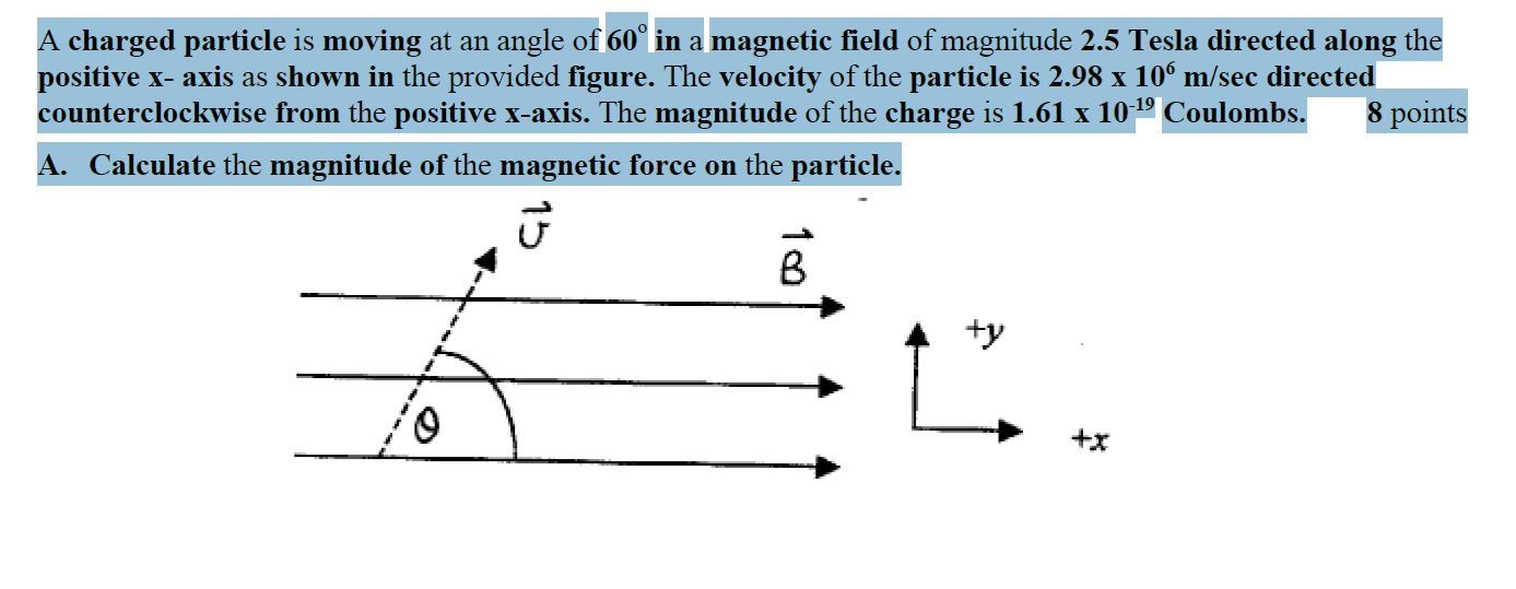 Solved A charged particle is moving at an angle of 60° in a | Chegg.com