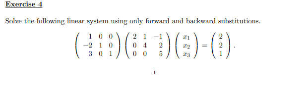 Solved Exercise 4 Solve the following linear system using | Chegg.com
