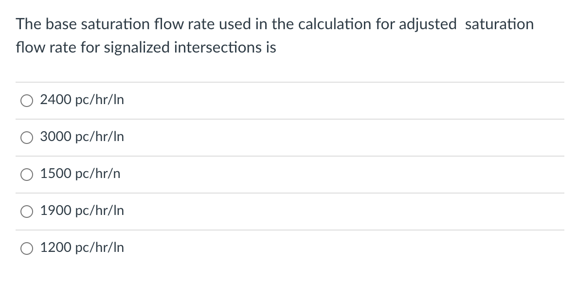 Solved The base saturation flow rate used in the calculation