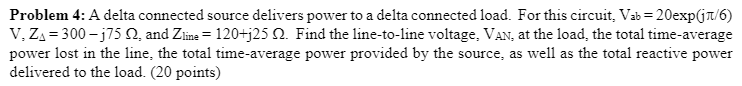 Solved Problem 4: A delta connected source delivers power to | Chegg.com