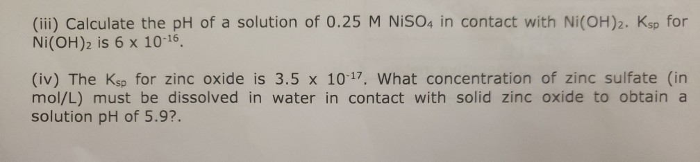 Solved (iii) Calculate the pH of a solution of 0.25 M NISO4 | Chegg.com