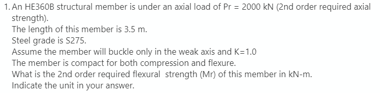 Solved 1. An HE360B structural member is under an axial load | Chegg.com