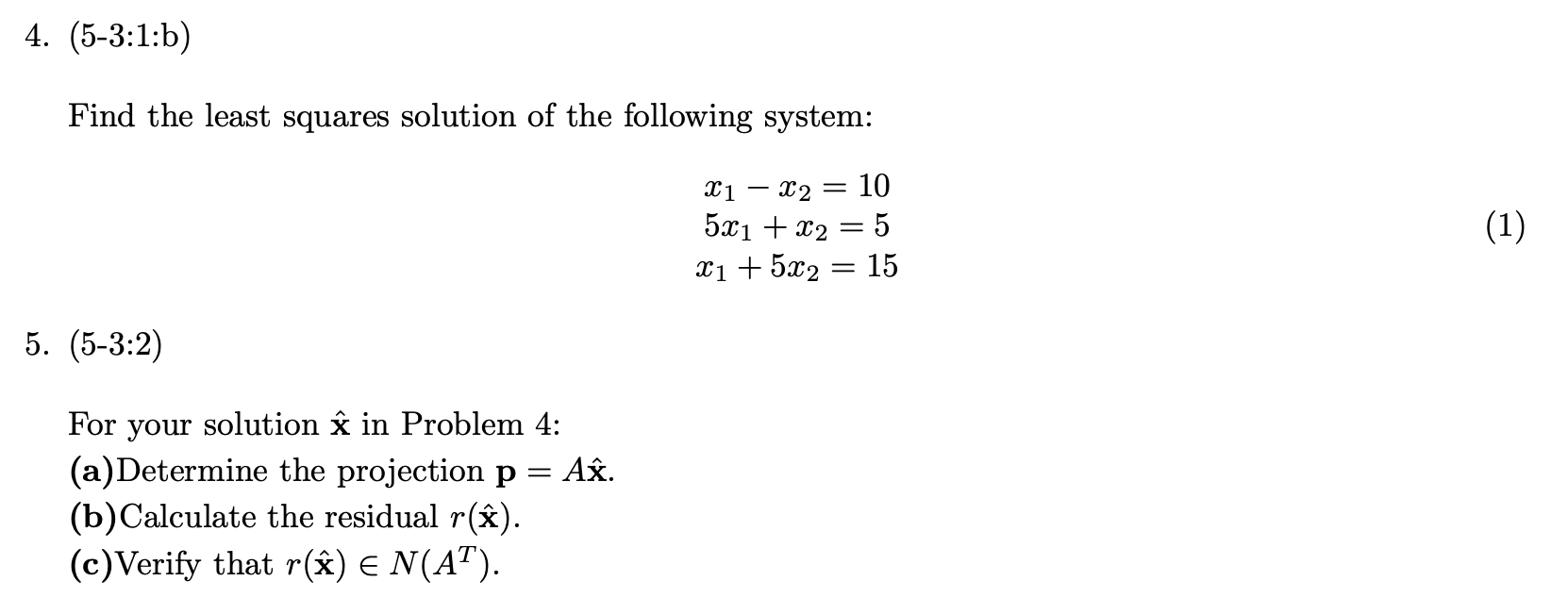 Solved Find The Least Squares Solution Of The Following | Chegg.com