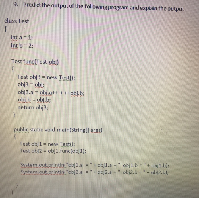 Solved 9. Predict the output of the following program and | Chegg.com