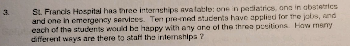 Solved 3. St. Francis Hospital has three internships | Chegg.com