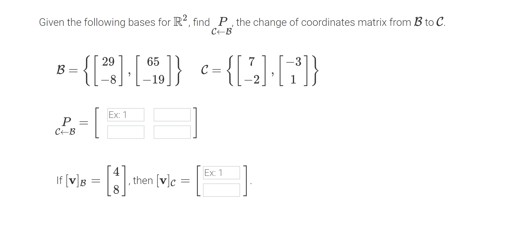 Solved Given the following bases for R2, find C←BP, the | Chegg.com