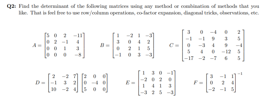 Solved Q2: Find the determinant of the following matrices | Chegg.com