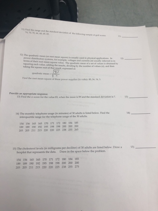 Solved 11) Find the range and the standard deviation of the | Chegg.com