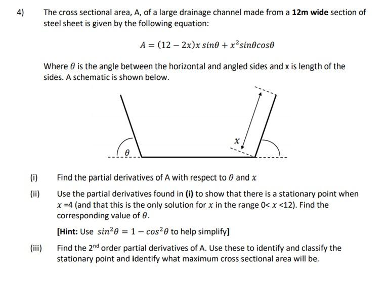 Solved 4) The cross sectional area, A, of a large drainage | Chegg.com