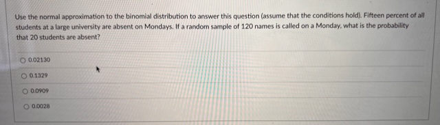 Solved Use the normal approximation to the binomial | Chegg.com