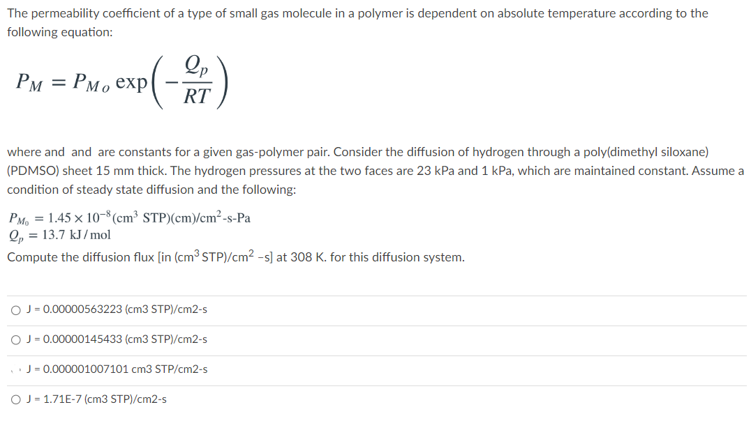 The permeability coefficient of a type of small gas molecule in a polymer is dependent on absolute temperature according to t