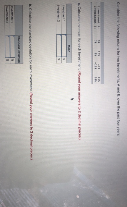 Solved Consider The Following Returns For Two Investments, A | Chegg.com