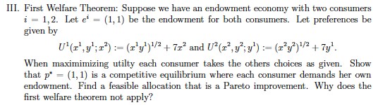 Solved III. First Welfare Theorem: Suppose we have an | Chegg.com