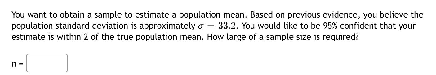 Solved You want to obtain a sample to estimate a population | Chegg.com