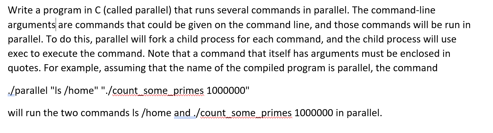 Solved Write a program in C (called parallel) that runs | Chegg.com