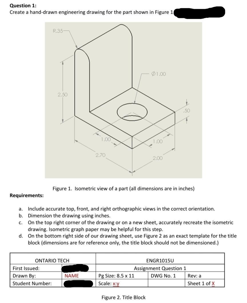 Solved Question 1:Create a hand-drawn engineering drawing | Chegg.com