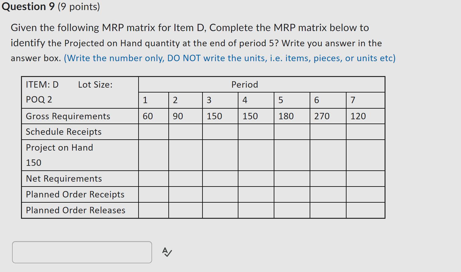 Solved Given the following MRP matrix for Item D, Complete | Chegg.com