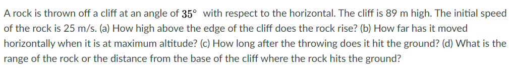 Solved A rock is thrown off a cliff at an angle of 35° with | Chegg.com