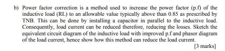 Solved b) Power factor correction is a method used to | Chegg.com