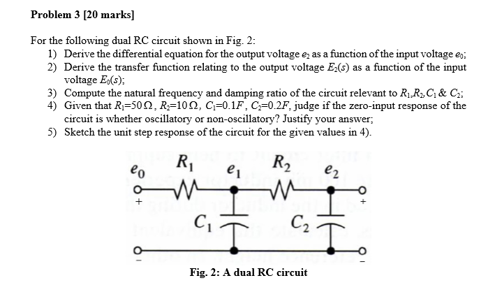Solved Problem 3 [20 marks] For the following dual RC | Chegg.com