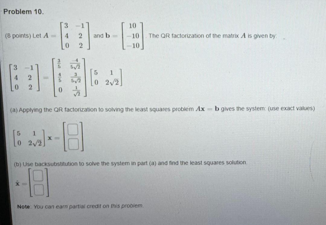 Solved Problem 10. 3 -1 (8 points) Let A = 4 and b. 10 10 10 | Chegg.com